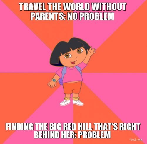 Silly Dora.