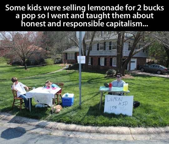 Teaching kids about capitalism.