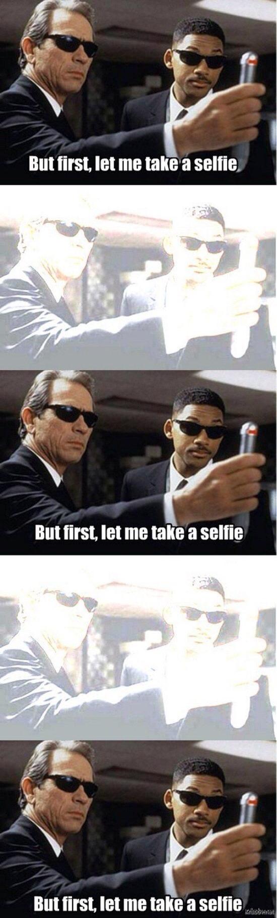 But first, let me take a selfie.