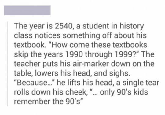 Those Years Will Live Only In Our Hearts
