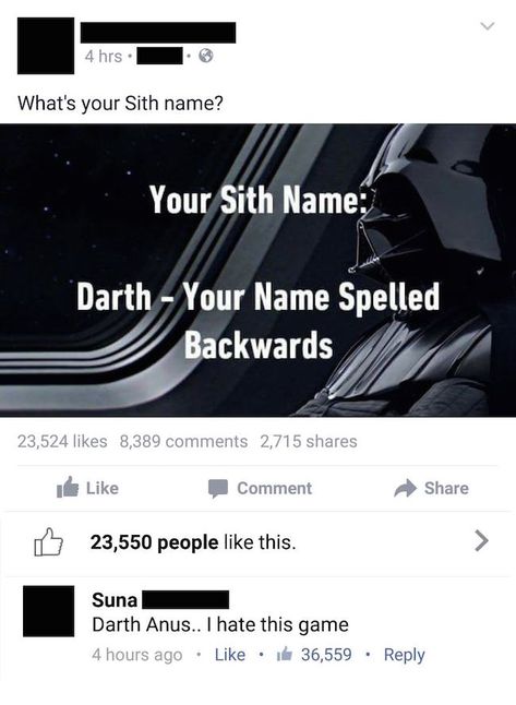 This is a dumb game... - Darth Anus, probably. 
