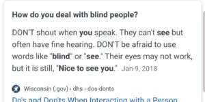 It’s OK to interact with blind people.