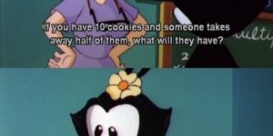 Animaniacs gets me.