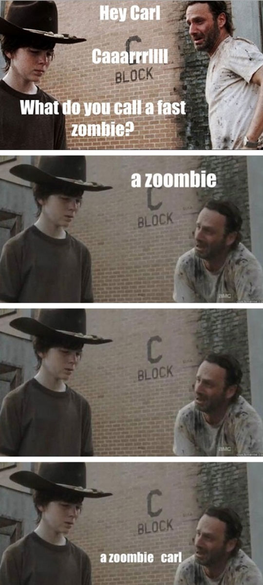 Hey Carl... Caaaarrrllll