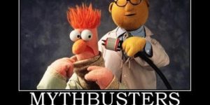 Mythbusters – The early years.