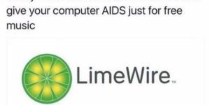 Limewire was the best