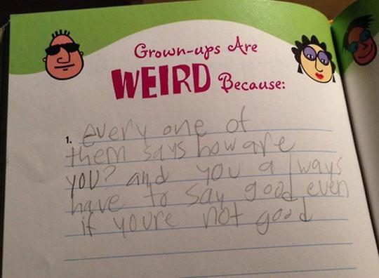 Why Grown Ups Are Weird