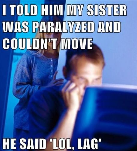 I told him my sister was paralyzed...