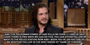 Jon Snow does know how to deal with cops. GoT spoilers