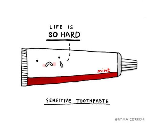 Sensitive toothpaste.