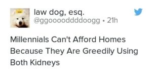 The real reason Millennials can’t afford homes.