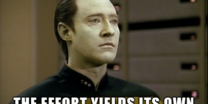 Some wisdom from Data.