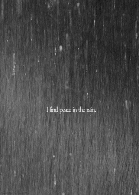 Find peace in the rain