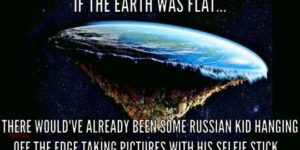 If the Earth was flat…