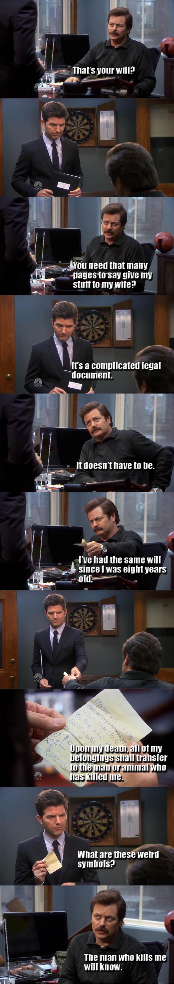 Ron Swanson's will.