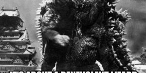 If you watch Godzilla backwards…