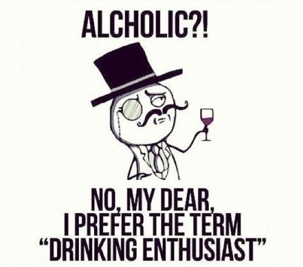 Alchoholic?! Don't be absurd.