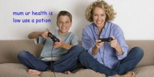 Gaming with mom