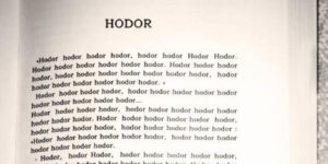 Hodor’s perspective.