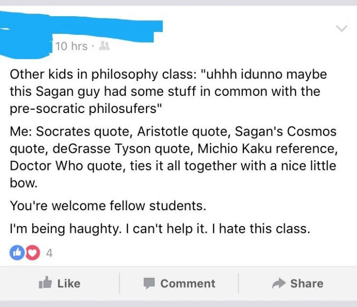 Smartest person in philosophy class cringe.