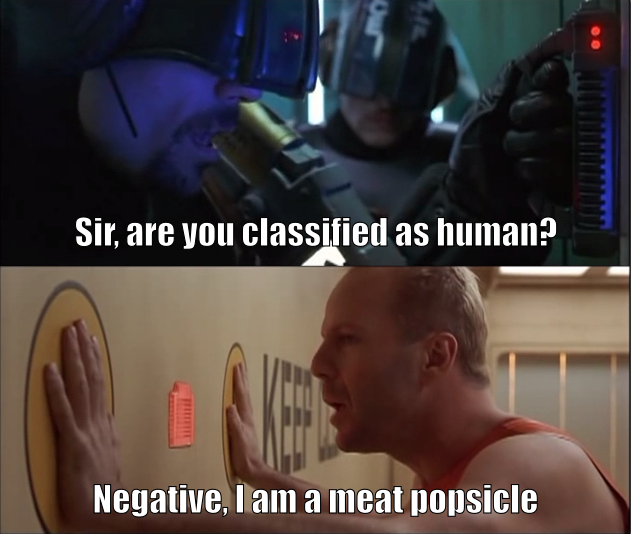 Sir, are you classified as human?