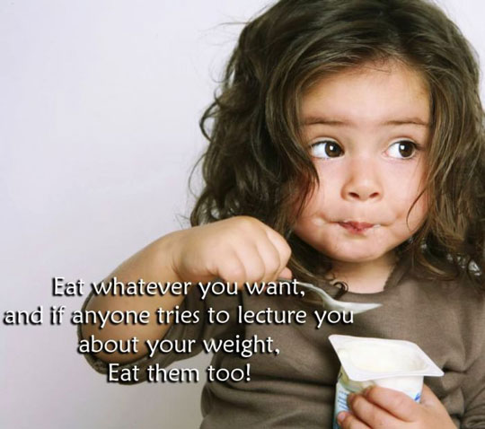 Eat whatever you want.