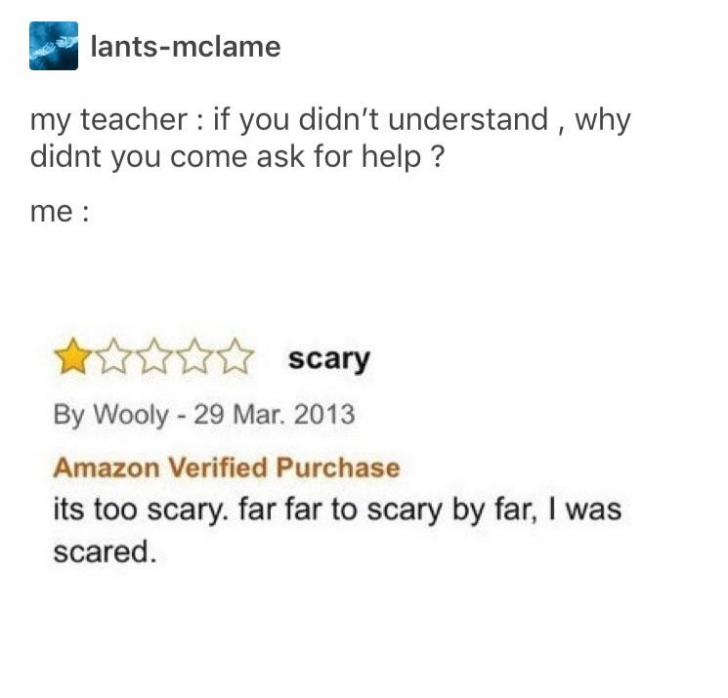 Far too scary