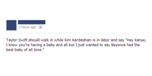 Taylor Swift should walk in on Kim Kardashian giving birth…