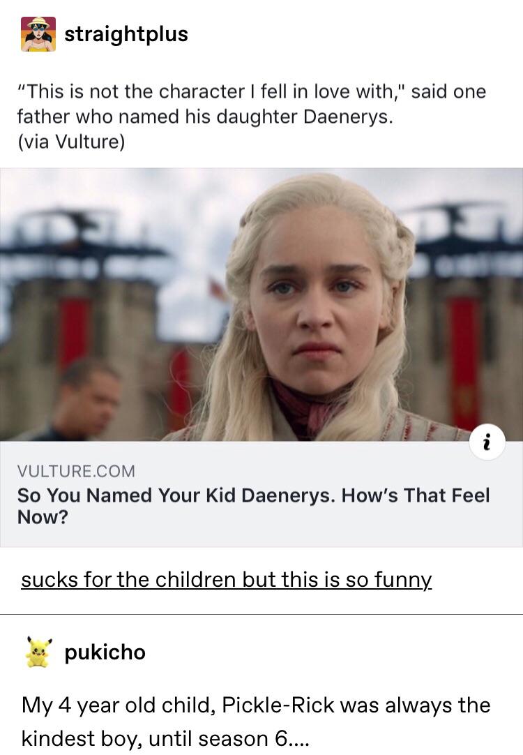 Help, I named my kid Daenerys...