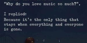 Why do you love music so much?
