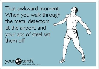 Why I hate metal detectors.