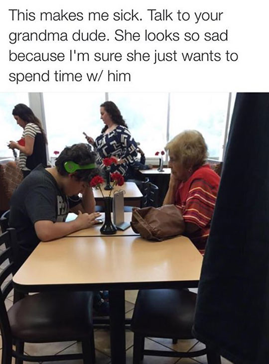 Grandma's need love too.