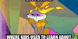 What I learned from Bugs Bunny.