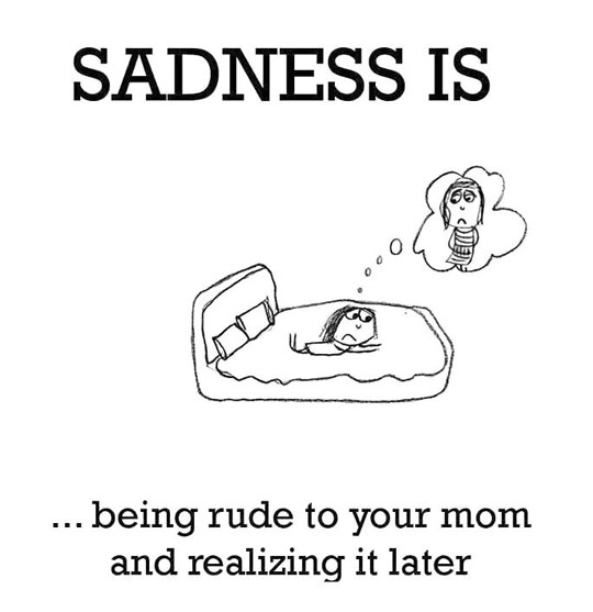 Sadness is...