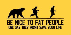 Be nice to fat people.