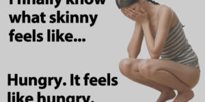 I finally know what skinny feels like.