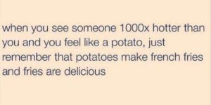 When you see someone 1000X hotter than you…