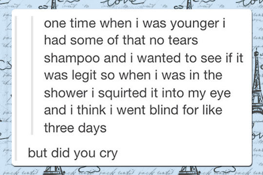 No-tears shampoo.