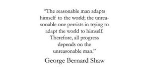 Be unreasonable.