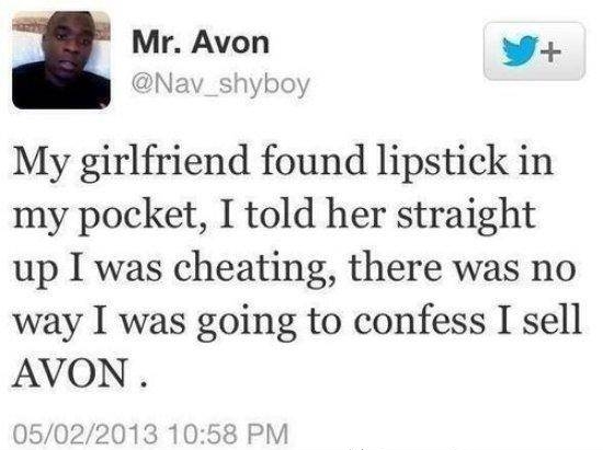 She found lipstick in my pocket...