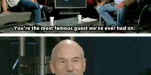 When Patrick Stewart visits your show…