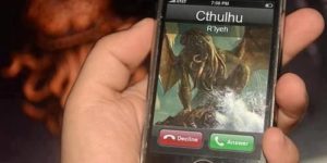 The call of Cthulhu.
