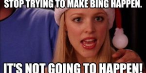 How I feel about Bing.