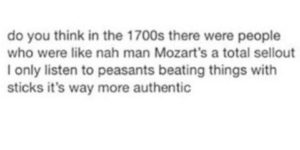 Mozart was a sell out