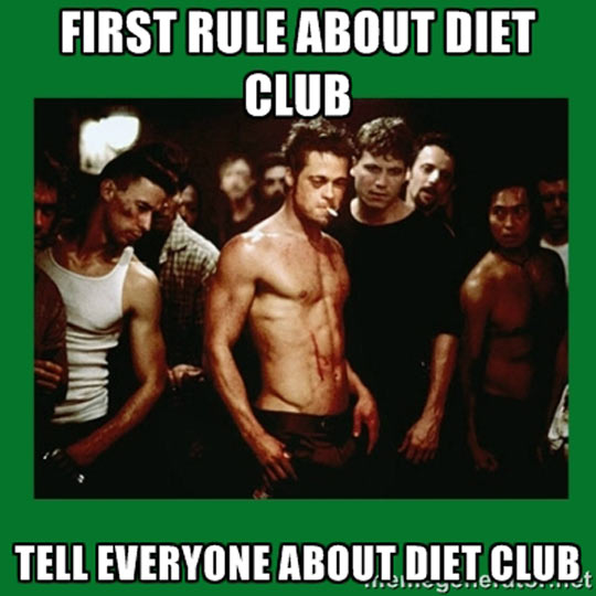 First rule about Diet Club