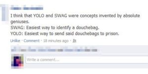 Swag and YOLO.