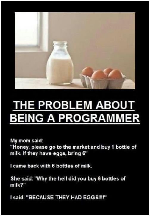 The problem about being a programmer.