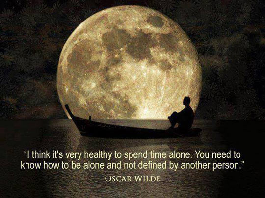 Spend some time alone.