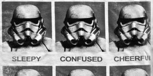 The many emotions of a Storm Trooper.