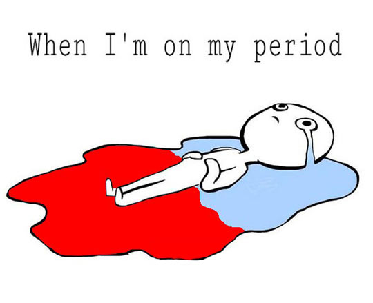 When I'm on my period...
